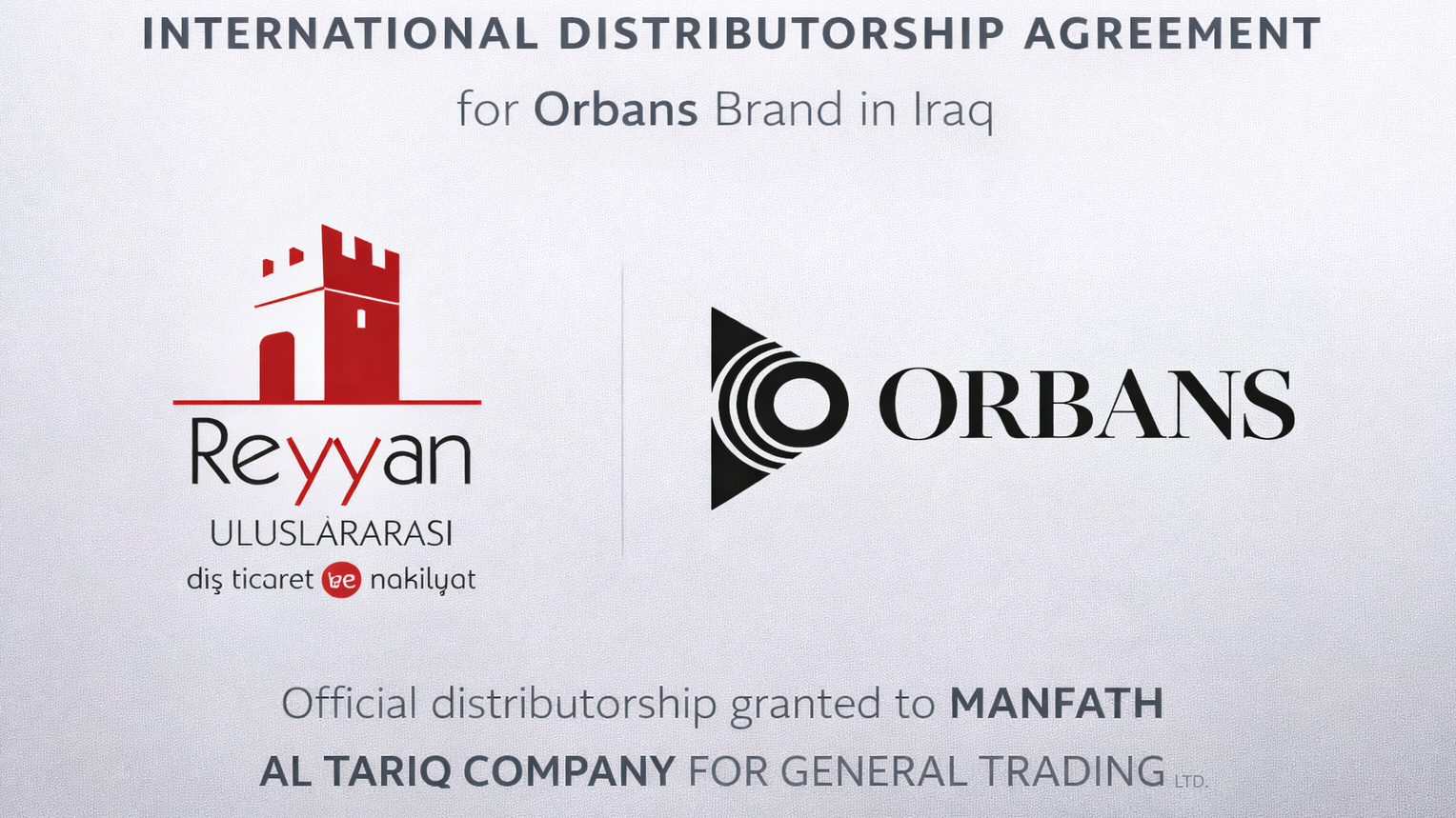 Reyyan’dan Orbans Markası İçin Irak Odaklı Distribütörlük Anlaşması